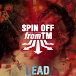 「SPIN OFF from TM -tribute LIVE 2005- LEAD」